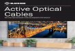 Active Optical Cables · 2019-10-17 · Active Optical Cables (AOCs) are not only used to connect a single source to a single display but can also be utilized in applications that