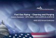 Fuel Gas Piping - Cleaning and Purging...Fuel Gas Piping - Cleaning and Purging Industry Standards – GPTC Z380.1, Z223.1/NFPA 54, & NFPA 56 ASGE 2012 Annual Conference So Many Standards