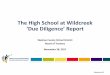 The High School at Wildcreek ‘Due Diligence’ Report...The High School at Wildcreek Due Diligence Report How We Got Here Timeline, Project Overview & Need Due Diligence Report Findings
