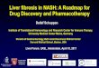 Liver fibrosis in NASH: A Roadmap for Drug …hivforum.org/storage/documents/LiverForum6/04_Schuppan.pdf2017/04/18  · Sampling variability in staging & grading Regev et al., Am
