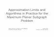 Approximation Limits and Algorithms in Practice …Approximation Limits and Algorithms in Practice for the Maximum Planar Subgraph Problem Markus Chimani, Ivo Hedtke, and Tilo Wiedera