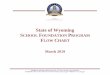 State of Wyoming SCHOOL FOUNDATION …...clerical staff with 1 additional FTE prorated 1,000-3,500 ADM: 4 professional and 4 clerical staff with additional FTEs prorated to equal 8