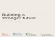 Building a stronger future - Royal Society/media/policy/... · BUILDING A STRONGER FUTURE 3 To make the UK the best place in which to do research and innovation, the National Academies