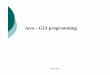 Java – GUI programmingseem3460/lecture/Java-GUI-2011.pdfSEEM 3460 3 GUI Components A GUI component is an object that represents a screen element such as a button or a text field