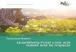 Quantifying Food Loss and Waste and Its Impacts...Project: Operational Plan 2017–2018 Measuring and Mitigating Food Loss and Waste Technical Report: Quantifying Food Loss and Waste
