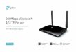 300Mbps Wireless N 4G LTE RouterEU)1.0... · 300Mbps Wireless N 4G LTE Router TL-MR150 Wi-Fi Where You Need It 4G(TDD&FDD)/3G Compatible 300Mbps Wireless Speed Qualcomm Inside for