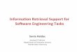 Informa(on)Retrieval)Support)for) So3ware)Engineering)Tasks)burmeste/Haiduc_2015.pdf · Informa(on)Retrieval)Support)for) So3ware)Engineering)Tasks) Sonia Haiduc)! AssistantProfessor!!