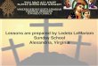 Lessons are prepared by Ledeta LeMariam Sunday School ... · Begin with the Lord’s prayer Our Lord and Savior, our King and God, we thank you for gathering us here to stand before
