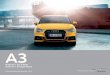 Audi A3 / S3 3-door · 2017-06-12 · Standard equipment for the A3 3-door and A3 Sportback • Aluminium look in interior • Audi drive select • Audi sound system • Automatic