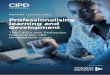 REPORT February 2019 Professionalising learning and ... · offers professional training and accreditation for those working in HR and learning and development. Professionalising Learning