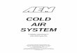 COLD AIR SYSTEM · 2006-02-23 · Congratulations! You have just purchased the finest Air Induction & Filtration system for your car at any price! The AEM Cold Air Intake System is