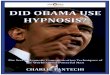 CHARLIE FANTECHI DID OBAMA USE HYPNOSIS?charliefantechi.com/file/did_obama_use_hypnosis.pdf · CHARLIE FANTECHI DID OBAMA USE HYPNOSIS? The Secret Hypnotic Communication Techniques