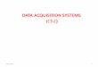 CH 7 DATA ACQUISITION SYSTEMSeng.modern-academy.edu.eg/e-learning/comm... · DATA ACQUISITION SYSTEMS (Ch2) 2/25/2018 1 •The data Acquisition system (DAS) is used to acquire physical