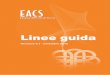 Linee guida - EACS · 2019-10-05 · Linee guida EACS / 2 La Società Clinica Europea per l’AIDS (EACS) è un gruppo no-profit di medici, clinici e ricercatori, specialisti nel