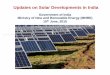 Government of India Ministry of New and Renewable Energy … · 2015-06-25 · Updates on Solar Developments in India Government of India Ministry of New and Renewable Energy (MNRE)