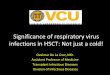 Significance of respiratory virus infections in HSCT: Not just a cold! · 2019-11-06 · (amantadine and rimantadine - Flu A. RBV may be in combination Edited from table 1. Kim et