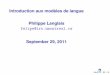 Introduction aux modeles de langue` Philippe Langlais …felipe/IFT6010-Automne2011/Transp/... · 2011-09-30 · felipe@ 3/104 Quelques sources a l’origine de ces transparents`