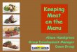 Keeping Meat on the Menu - Helsingin yliopisto 52... · 2017-06-28 · Keeping Meat on the Menu Alison Haselgrove ... Meat as food Flesh Meat Tissue. Our 4 P’s. 4 P’sofMeat Technology