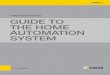 HOME AUTOMATION GUIDE TO THE HOME AUTOMATION SYSTEM · Home Automation System Guide Rules for installing the By-me system 1 1. Choosing the wiring cables Use cables of different colours