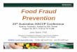 Food Fraud Preventionfoodfraud.msu.edu/wp-content/uploads/2017/08/MSU-AUS-FF-Keynote-Lecture-v2-short.pdfFood Fraud Prevention: Policy, Strategy, and Decision- Making–Implementation
