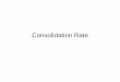 09 - Consolidation Rate - The University of Memphis for Students/09... · 2019-02-13 · Consolidation Rate (Holtz & Kovacs, An Introduction to Geotechnical Engineering, 1981) Coefficient