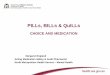 PILLs, BILLs & QuILLs - Department of Healthww2.health.wa.gov.au/~/media/Files/Corporate/general... · 2017-05-10 · PILLs, BILLs & QuILLs CHOICE AND MEDICATION ... use & dosage