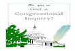 So, you’ve Got a Congressional Inquiry?Handbook - So You’ve Got a Congressional Inquiry Page 3 Why do we have Congressional Liaison Offices? To help ensure that Members of Congress
