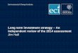 Long term investment strategy An independent review of the ... · 6/1/2015  · Environmental Change Institute Long term investment strategy – An independent review of the 2014