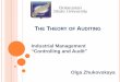 THE THEORY OF AUDITING of... · Audit and Agency Theory 3. Financial Statements Audit 4. The Role and Risks of Audit. TQM. 1. THE ESSENCE OF AUDIT. AUDIT: DEFINITION An audit is a