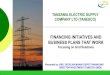 TANZANIA ELECTRIC SUPPLY COMPANY LTD …unohrlls.org/custom-content/uploads/2016/12/2.TANESCO-SE...TANZANIA ELECTRIC SUPPLY COMPANY LTD (TANESCO) FINANCING INITIATIVES AND BUSINESS