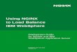 Using NGINX to Load Balance IBM WebSphere · NGINX was first created to solve the C10K problem - serving 10,000 simultaneous connections on a single webserver. NGINX’s features