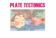 PLATE TECTONICS - Mrs. Sikes - Homemarysikes.weebly.com/uploads/6/0/5/0/60508559/4_plate_tectonics_notes.pdf · Plate Tectonics •Continental Drift - theory that all the continents