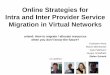 Online Strategies for Intra and Inter Provider Service ...Online Strategies for Intra and Inter Provider Service Migration in Virtual Networks or/and: How to migrate / allocate resources