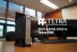 물리적망분리용인터넷 PC Tetra-DM · ⇢Neowiz GameOn Japan 서버가상화유지수 ⇢중외제약그룹사전체가상화서버유지수 ⇢NHN Japan VDI구축및유지수