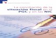 La conciliación de la situación fiscal PGC y en las NICpdfs.wke.es/5/2/3/6/pd0000015236.pdf · IAS 7 Cash Flow Statementes IAS 8 Net Profit or Loss for the Period, Fundamental Errors