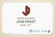 Centro Educativo Jean Piaget. Clave 1277conexiones.dgire.unam.mx/.../2017/09/Equipo-dos-enojo.pdf · 2019-03-01 · Desarrollo de descripciones, explicaciones, predicciones y modelos