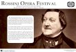 Rossini opeRa Festival - Evento Italiano · The “Rossini Opera Festival” is a great opportunity to discover Rossini not only as an artist, but also as a man - a man with an amazing