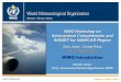 WMO Workshop on Aeronautical Competencies and SIGMET …The Aeronautical Meteorology Programme (AeMP) is one of the major WMO application programmes Main Long‐Term Objectives –as