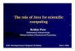 The role of Java for scientific computing · The role of Java for scientific computing Roldan Pozo Mathematical Software Group National Institute of Standards and Technology IFIP