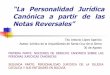 “La Personalidad Jurídica Canónica a partir de las Notas ... · “La Personalidad Jurídica Canónica a partir de las Notas Reversales” Tito Antonio López Aparicio Asesor