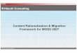 Content Rationalization Migration Framework.ppt · 2008-08-05 · Content Rationalization & Migration Framework Processes People Tools Reports Content Migration Framework Inspiring
