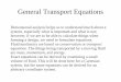 General Transport Equationsmemag/Teaching/MechFl/transder.pdf · In a Cartesian coordinate system (different forms exist for other coordinate systems- see handout. Or, for a vector