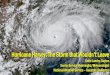 Hurricane Harvey: The Storm that Wouldn’t Leave · Area of Impact for Southeast Texas Area impacted approximately 23,280 sq. miles Roughly the area of CT, DE, RI, and NJ combined