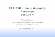ECE 498 { Linux Assembly Language Lecture 4web.eece.maine.edu/~vweaver/classes/ece498asm_2012f/ece... · 2012-11-28 · ECE 498 { Linux Assembly Language Lecture 4 Vince Weaver ˜vweaver