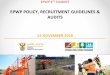 EPWP POLICY, RECRUITMENT GUIDELINES & AUDITS · Recruitment Guidelines. •To ensure that during the facilitation process, the communities are made aware of the recruitment process