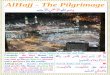 AlHajj - The Pilgrimage · Second battle in AlMadinah which Muslims lost. If a wound has touched you -Muslims were defeated in the battle of Uhud. Then surely a similar wound has