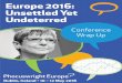 Europe 2016: Unse˜led Yet Undeterred - Amazon Web Services · fragile and uneven recovery, high unemployment, lagging consumer spending, weak tax revenues – and ... but so do silver