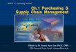 Module 1 : Purchasing Process. Ch.1 Purchasing & … 1/Ch.1 Purchasing...Module 1 : Purchasing Process. Ch.1 Purchasing & Supply Chain Management Edited by Dr. Seung Hyun Lee (Ph.D.,