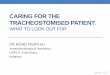 Caring for the tracheostomised patient- - MSICmsic.org.my/sfnag402ndfbqzxn33084mn90a78aas0s9g/asmic2017... · 2017-10-06 · Tracheostomy •Are becoming increasingly common place