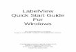 LabelView Quick Start Guide For Windows · LabelView Bar Code Design Software 7 “+” = new in this version, “a” = expanded, or enhanced features in this version Feature Benefit